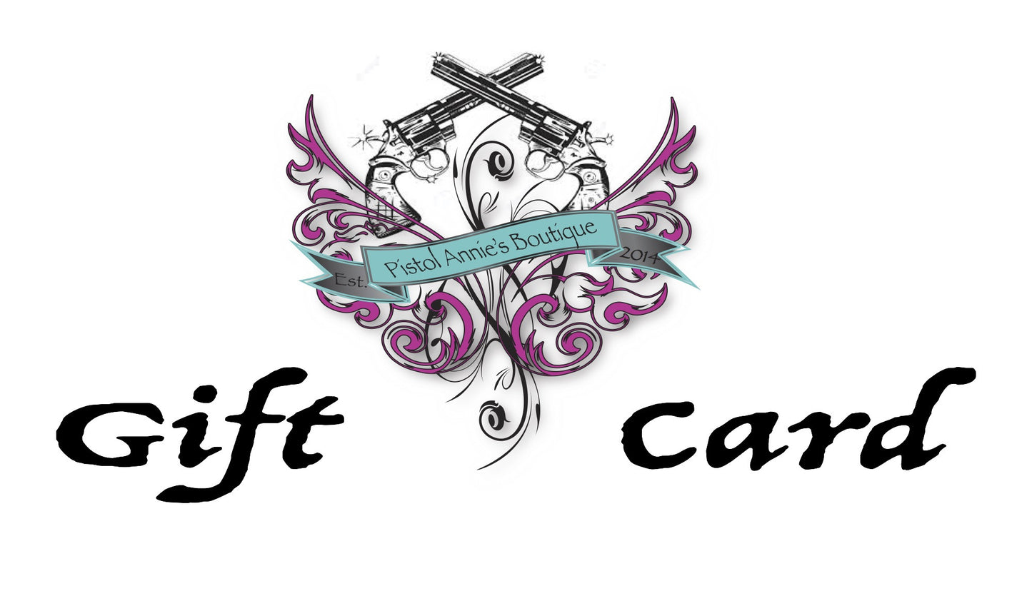 Pistol Annie's Boutique Gift Card - Pistol Annie's Boutique