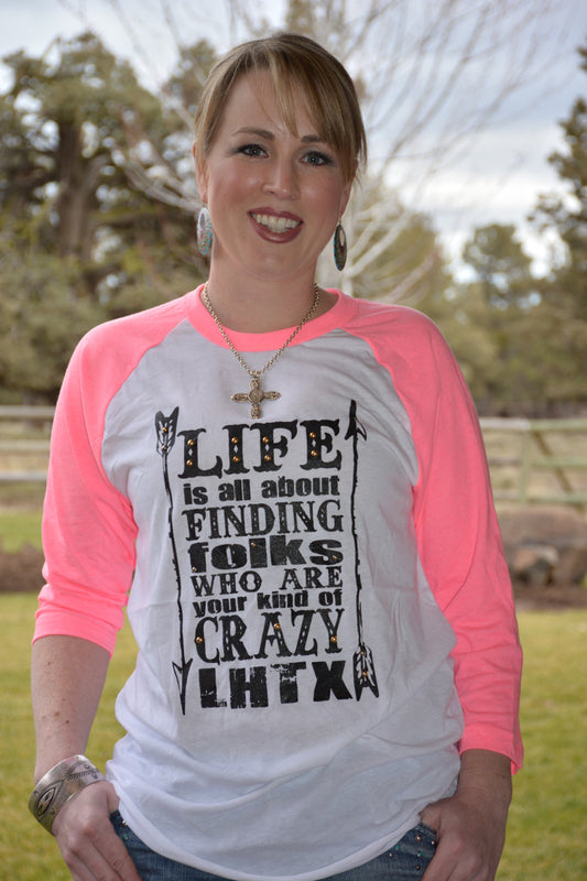 Life is About Finding Folks Who Are Your Kind of Crazy - Pistol Annie's Boutique