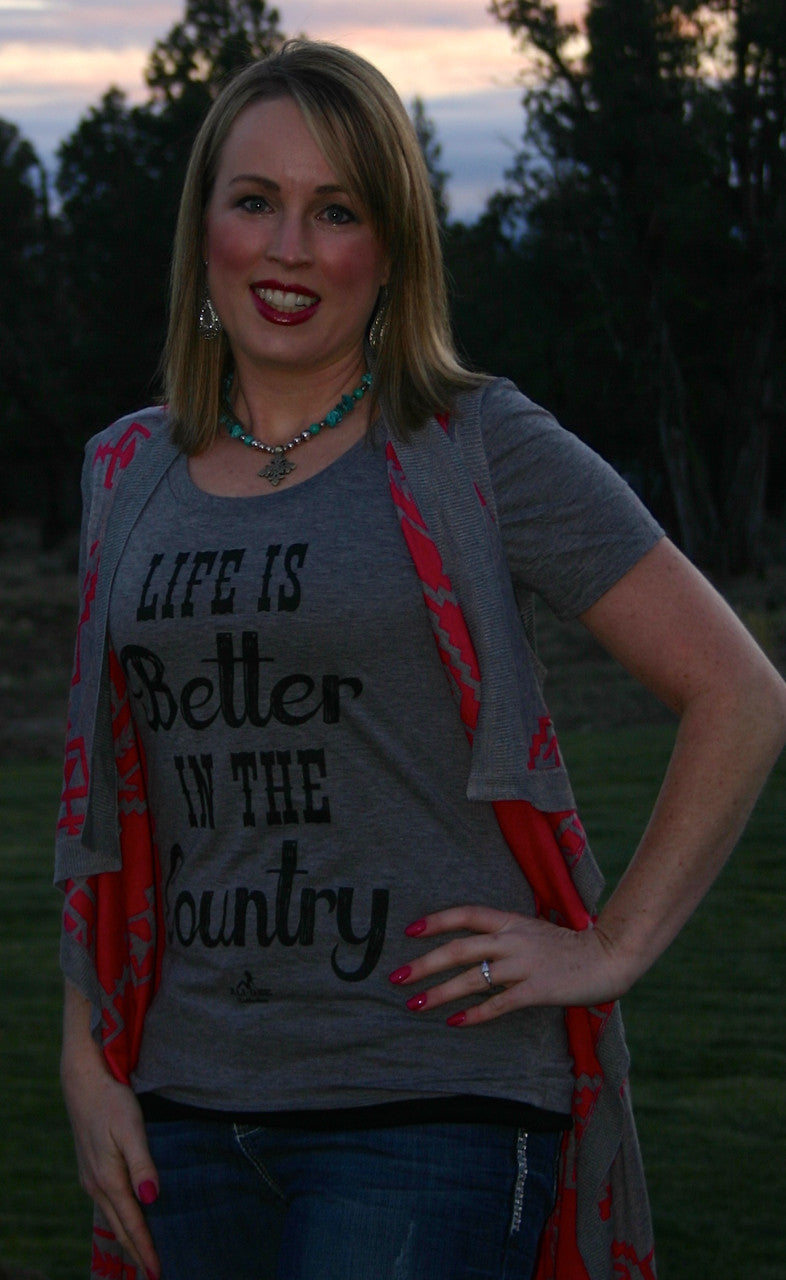 Life is Better in the Country - Pistol Annie's Boutique